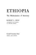 Ethiopia; the modernization of autocracy by Robert L. Hess