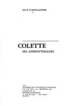 Cover of: Colette, ses apprentissages by Paul d' Hollander