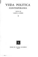 Cover of: Vida política contemporánea: cartas de Marte R. Gómez