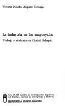 La industria en los magueyales by Victoria Novelo