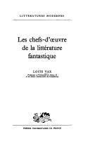 Cover of: Les chefs-d'œuvre de la littérature fantastique by Louis Vax