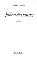 Cover of: Julien des fauves: roman