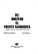 Cover of: De Bolívar al frente sandinista: antología del pensamiento anti-imperialista latinoamericano