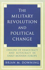 Cover of: The Military Revolution and Political Change by Brian Downing