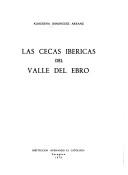 Cover of: Las cecas ibéricas del valle del Ebro
