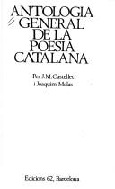 Cover of: Antología general de la poesía catalana