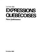 Cover of: livre des expressions québécoises