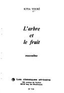 Cover of: L árbre et le fruit by Kitia Touré