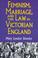 Cover of: Feminism, Marriage, and the Law in Victorian England, 1850-1895