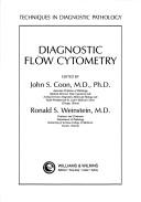 Cover of: Diagnostic flow cytometry by edited by John S. Coon, Ronald S. Weinstein.