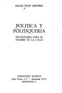 Cover of: Política y politiquería: diccionario para el hombre de la calle