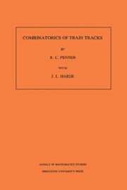 Cover of: Combinatorics of train tracks