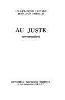 Cover of: Au juste by Jean-François Lyotard