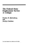 Cover of: The Federal-State employment service: a critique