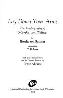 Cover of: Lay down your arms: the autobiography of Martha von Tilling.