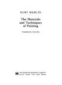 Cover of: The materials and techniques of painting by Kurt Wehlte