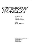 Cover of: Contemporary archaeology; a guide to theory and contributions. by Mark P. Leone
