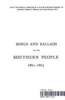 Songs and ballads of the southern people, 1861-1865 by Moore, Frank