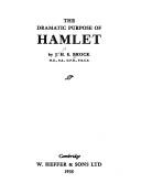 Cover of: The dramatic purpose of Hamlet by James Harry Ernest Brock