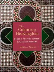 Cover of: The cultures of his kingdom: Roger II and the Cappella Palatina in Palermo