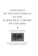 Cover of: Catalogue of the incunabula in the Elmer Belt Library of Vinciana by Frances L. Finger