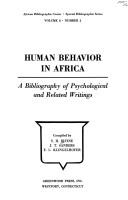 Cover of: Human behavior in Africa: a bibliography of psychological and related writings.