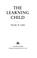 Cover of: The learning child