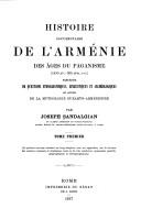 Cover of: Histoire documentaire de l'Arménie des âges du paganisme (1410 av.-305 apr. J.-C.): Précédée de questions ethnographiques, linguistiques et archéologiques, et suivie de la mythologie ourarto-arménienne.