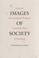 Cover of: Images of society