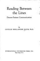 Cover of: Reading between the lines: doctor-patient communication. by Lucille Hollander Blum