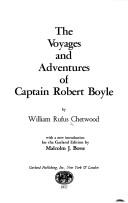 The voyages and adventures of Captain Robert Boyle by William Rufus Chetwood