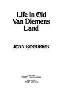 Cover of: Life in old Van Diemens Land