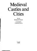 Cover of: Medieval castles and cities by Wolfgang F. Schuerl