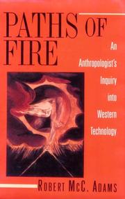 Cover of: Paths of fire: an anthropologist's inquiry into Western technology