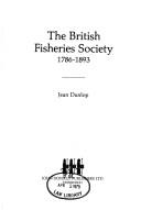 The British Fisheries Society, 1786-1893 by Jean Dunlop