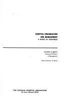 Cover of: Hospital organization and management: a book of readings