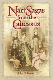 Cover of: Nart Sagas from the Caucasus: Myths and Legends from the Circassians, Abazas, Abkhaz, and Ubykhs