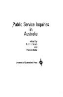 Cover of: Public service inquiries in Australia by R. F. I. Smith, Patrick Moray Weller