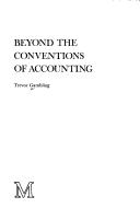 Cover of: Beyond the conventions of accounting