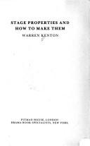 Cover of: Stage properties and how to make them by Warren Kenton