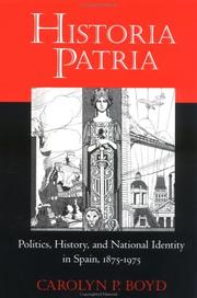 Cover of: Historia patria: politics, history, and national identity in Spain, 1875-1975