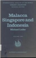 Cover of: Malacca, Singapore, and Indonesia by Michael Leifer