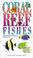 Cover of: Coral reef fishes.