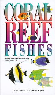 Cover of: Coral Reef Fishes: Caribbean, Indian Ocean, and Pacific Ocean  by Ewald Lieske, Robert Myers