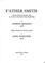 Cover of: Father Smith, otherwise Bernard Schmidt, being an account of a seventeenth century organ maker