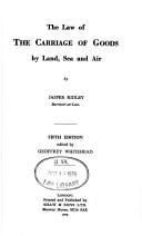 The law of the carriage of goods by land, sea, and air by Jasper Godwin Ridley