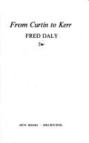 From Curtin to Kerr by Fred Daly