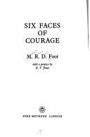 Cover of: Six faces of courage