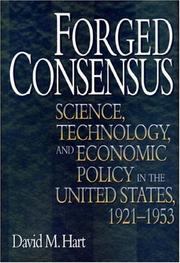 Cover of: Forged consensus: science, technology, and economic policy in the United States, 1921-1953