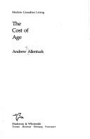 Cover of: The cost of age by Andrew J. Allentuck